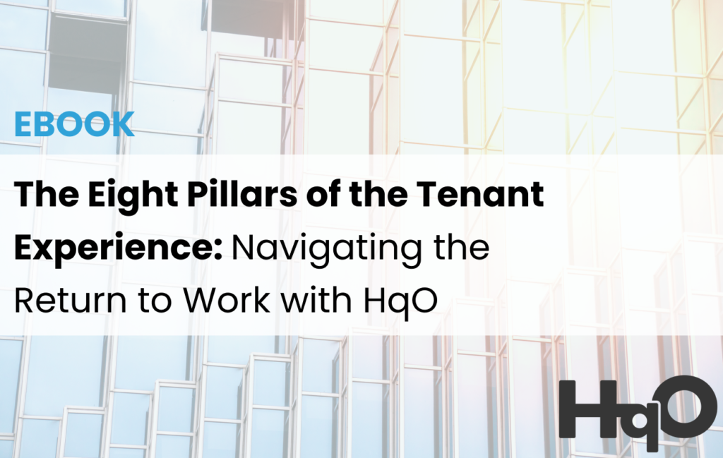 The Eight Pillars of the Tenant Experience: Navigating the Return to Work with HqO