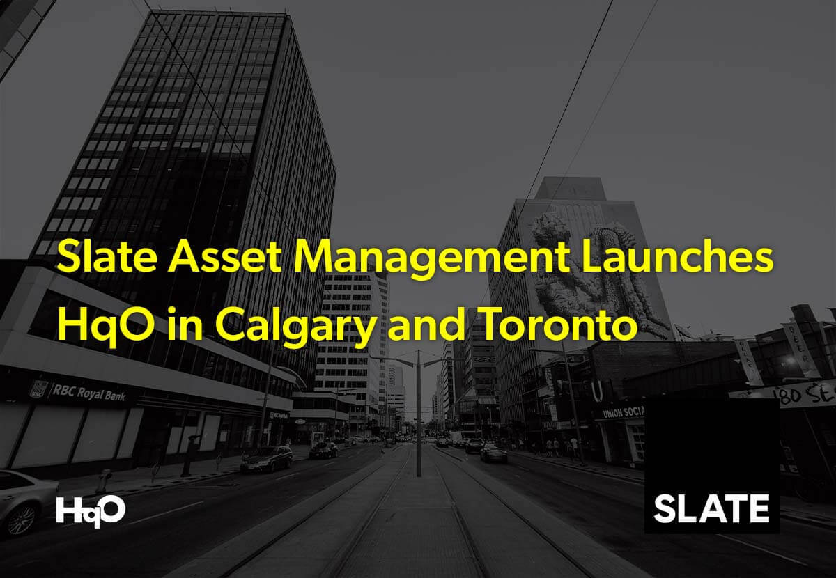 Slate Asset Management Launches HqO in Calgary and Toronto | HqO