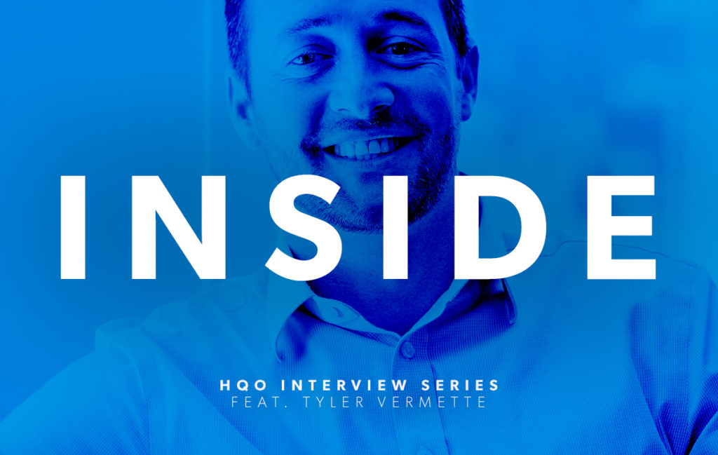 Inside HqO: Tyler Vermette
