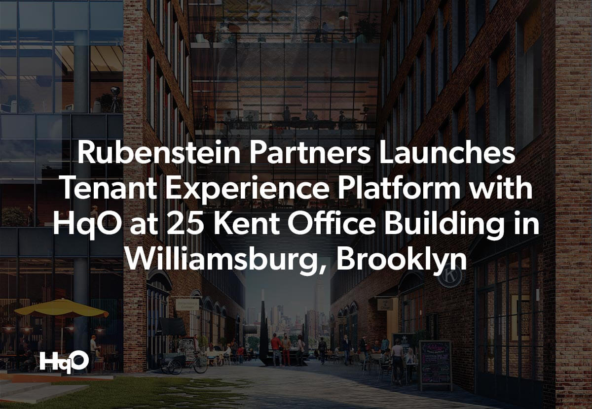 Rubenstein Partners Launches HqO in Williamsburg, New York | HqO