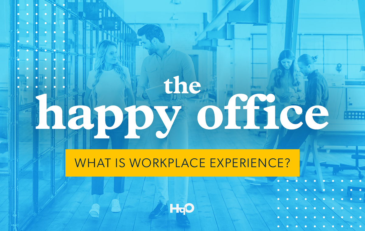 What is Workplace Experience? | HqO