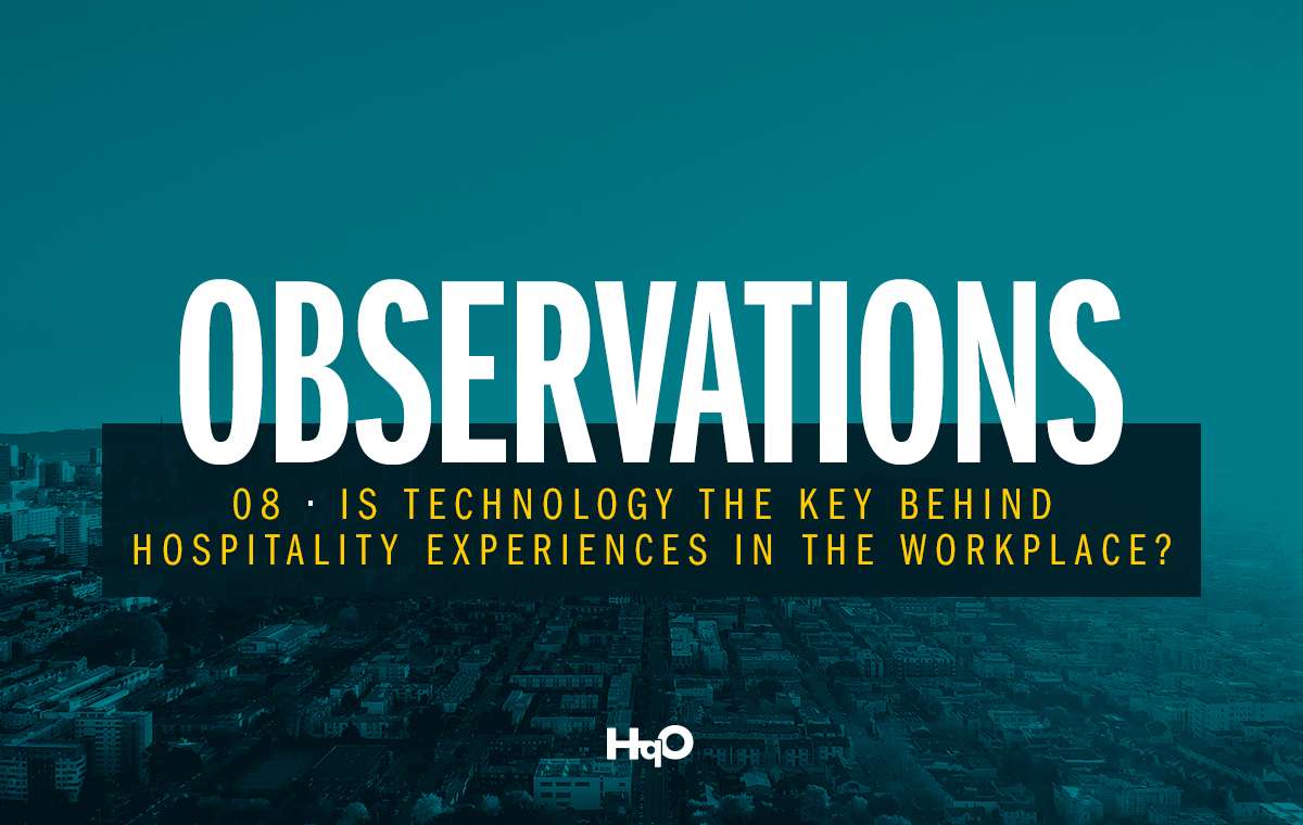 Hospitality Experiences in CRE: Is Technology the Key? | HqO