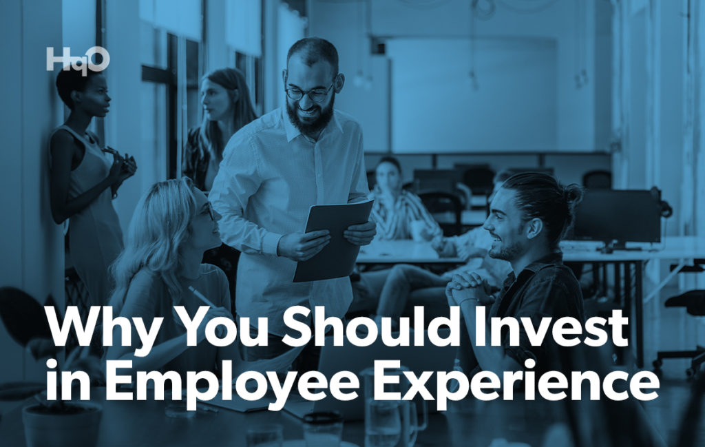 Employee Experience: Why Employers Should Invest | HqO