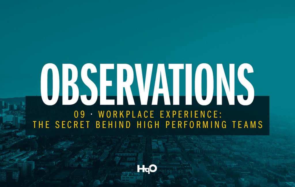 Workplace Experience: the Secret Behind High Performing Teams | HqO