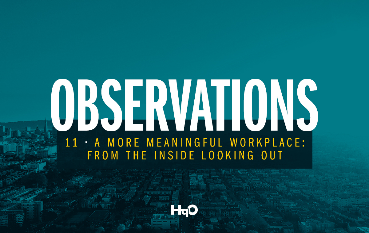 A More Meaningful Workplace from a WX Manager | HqO