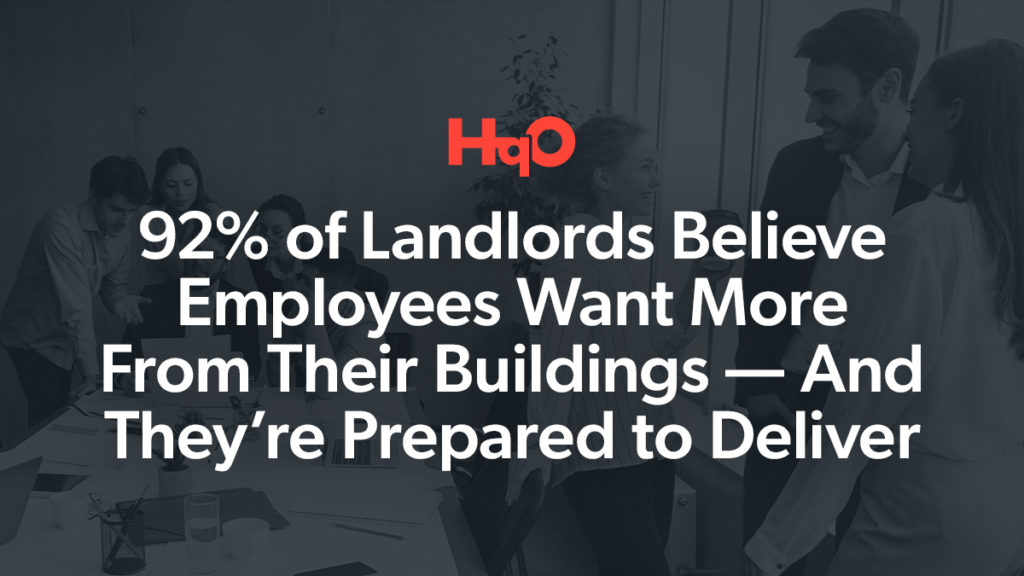 Employees Want More From Their Tenant Experience | HqO