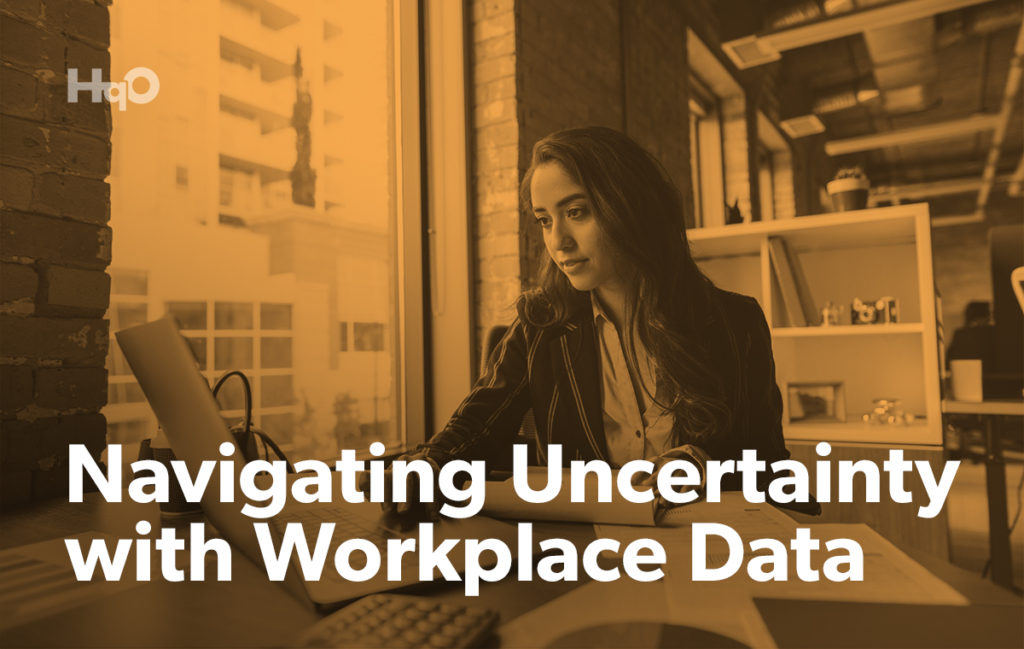 Navigating Uncertainty with Workplace Data | HqO