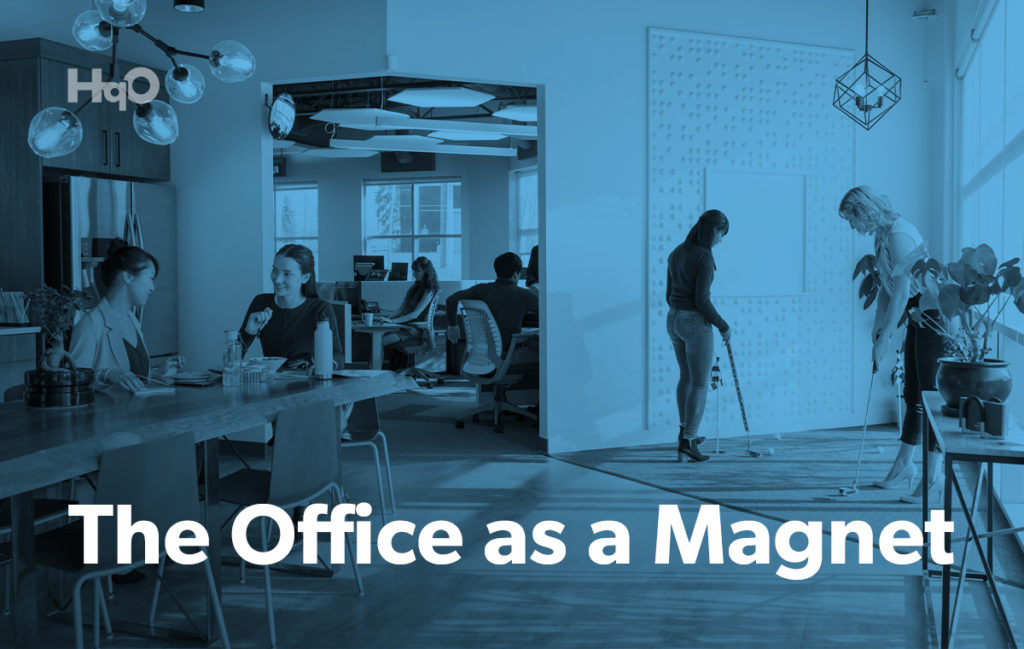 The Office as a Magnet | HqO