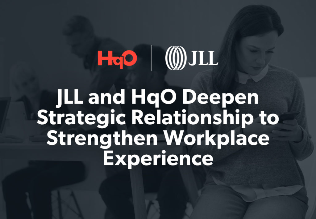 JLL and HqO Deepen Strategic Relationship HqO