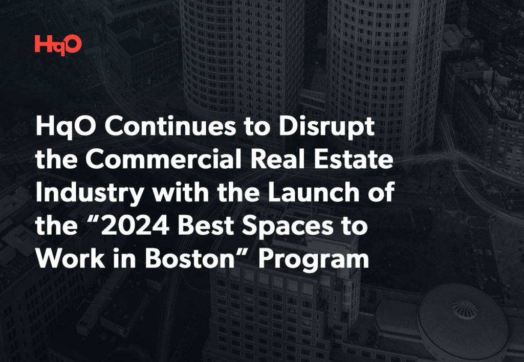 HqO Continues to Disrupt the Commercial Real Estate Industry with the Launch of the “2024 Best Spaces to Work in Boston” Program